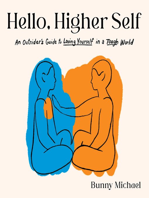 Title details for Hello, Higher Self by Bunny Michael - Available
